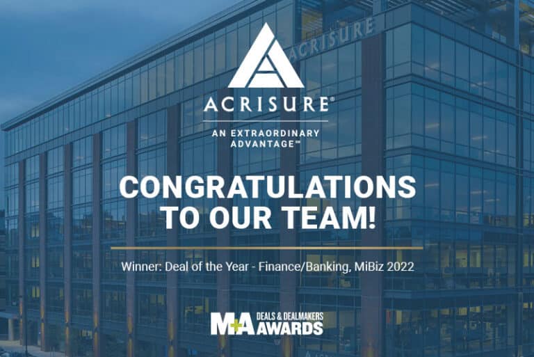 Image of a building with the Acrisure logo. Text reads: "CONGRATULATIONS TO OUR TEAM! Winner: Deal of the Year - Finance/Banking, MiBiz 2022. M&A Awards.